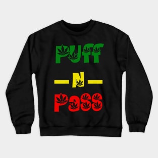 Puff N Pass, Funny, Reggae Crewneck Sweatshirt